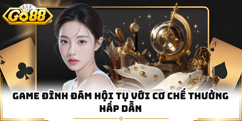 Game đình đám hội tụ với cơ chế thưởng hấp dẫn